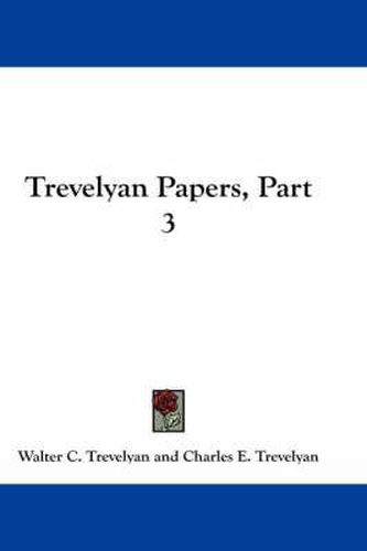 Cover image for Trevelyan Papers, Part 3