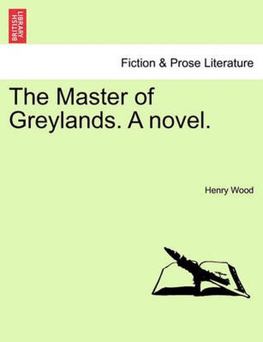 Cover image for The Master of Greylands. a Novel.