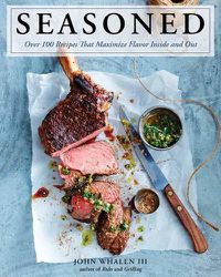 Cover image for Seasoned: Over 100 Recipes That Maximize Flavor