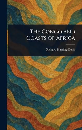 Cover image for The Congo and Coasts of Africa