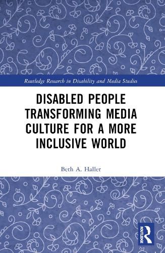 Cover image for Disabled People Transforming Media Culture for a More Inclusive World