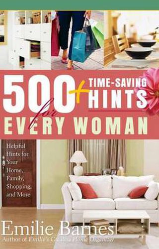 Cover image for 500 Time-saving Hints for Every Woman: Helpful Tips for Your Home, Family, Shopping, and More