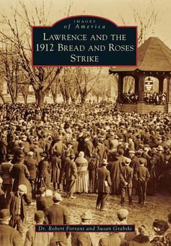 Lawrence and the 1912 Bread and Roses Strike