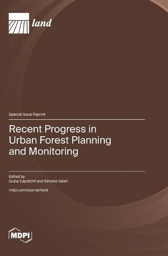 Cover image for Recent Progress in Urban Forest Planning and Monitoring