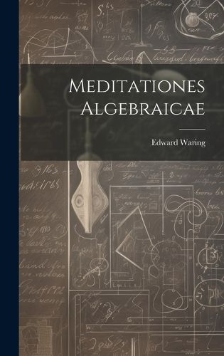 Cover image for Meditationes Algebraicae