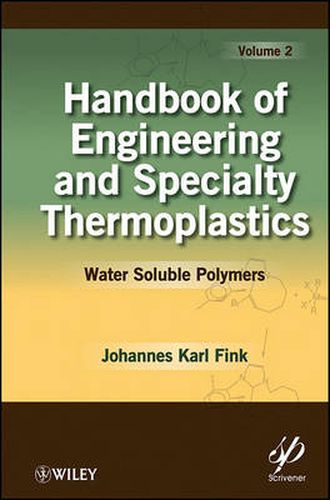 Cover image for Handbook of Engineering and Specialty Thermoplastics: Water Soluble Polymers