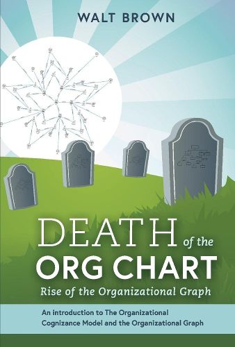 Death Of The Org Chart: Rise of the Organizational Graph