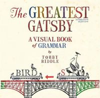 Cover image for The Greatest Gatsby: A Visual Book of Grammar