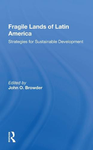 Fragile Lands of Latin America: Strategies for Sustainable Development