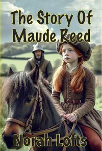 Cover image for The Story Of Maude Reed