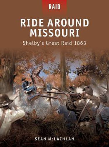 Cover image for Ride Around Missouri: Shelby's Great Raid 1863