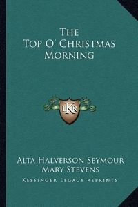 Cover image for The Top O' Christmas Morning