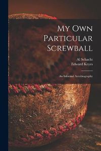 Cover image for My Own Particular Screwball: an Informal Autobiography