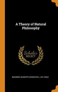 Cover image for A Theory of Natural Philosophy