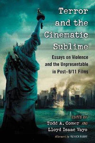 Cover image for Terror and the Cinematic Sublime: Essays on Violence and the Unpresentable in Post-9/11 Films