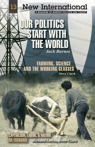 Our Politics Start with the World: Also Includes  Farming, Science, and the Working Classes
