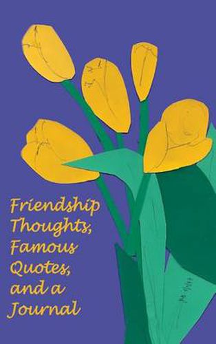 Cover image for Friendship Thoughts, Famous Quotes, and a Journal