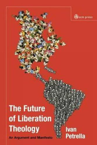 Cover image for Future of Liberation Theology: An Argument and Manifesto