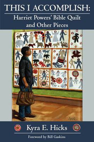 Cover image for This I Accomplish: Harriet Powers' Bible Quilt and Other Pieces