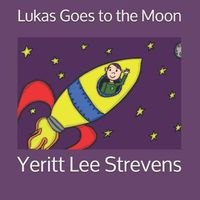 Cover image for Lukas Goes to the Moon