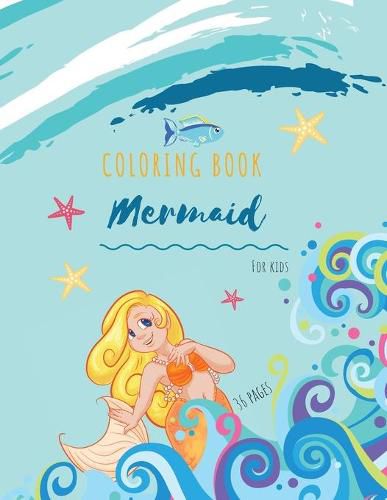 Cover image for Mermaid Coloring Book: Mermaid Coloring Book for Kids: Mermaids Coloring Book For kids 34 Big, Simple and Fun Designs: Ages 3-8, 8.5 x 11 Inches