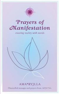 Cover image for Prayers of Manifestation: Creating Reality with Words