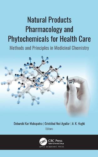 Cover image for Natural Products Pharmacology and Phytochemicals for Health Care: Methods and Principles in Medicinal Chemistry