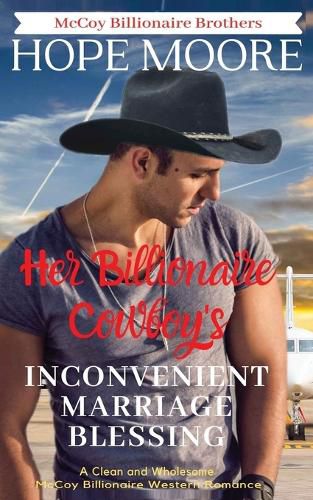 Cover image for Her Billionaire Cowboy's Inconvenient Marriage Blessing