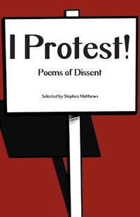 Cover image for I Protest!: Poems of Dissent