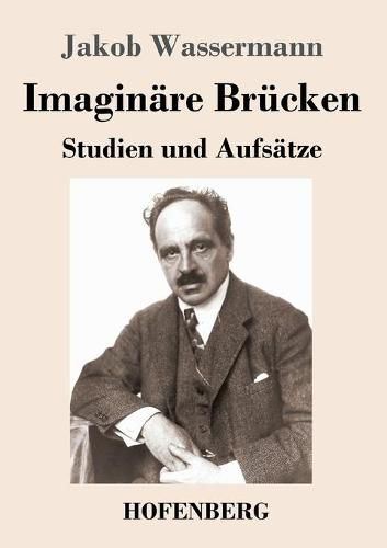 Imaginare Brucken: Studien und Aufsatze