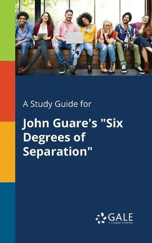 Cover image for A Study Guide for John Guare's Six Degrees of Separation