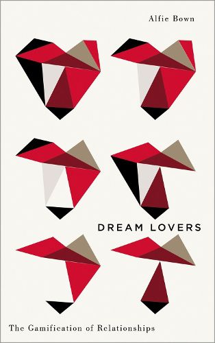 Cover image for Dream Lovers: The Gamification of Relationships