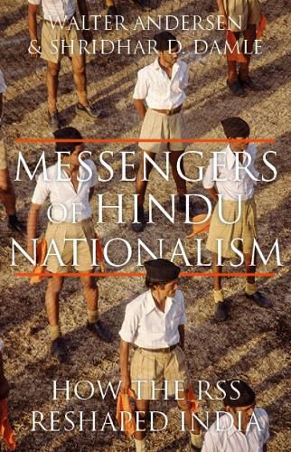 Cover image for Messengers of Hindu Nationalism: How the RSS Reshaped India