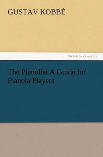 Cover image for The Pianolist a Guide for Pianola Players