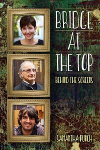 Cover image for Bridge at the Top: Behind the Screens