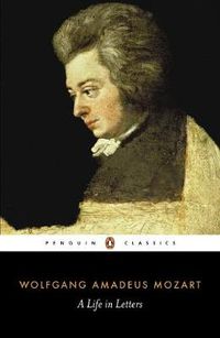 Cover image for Mozart: A Life in Letters