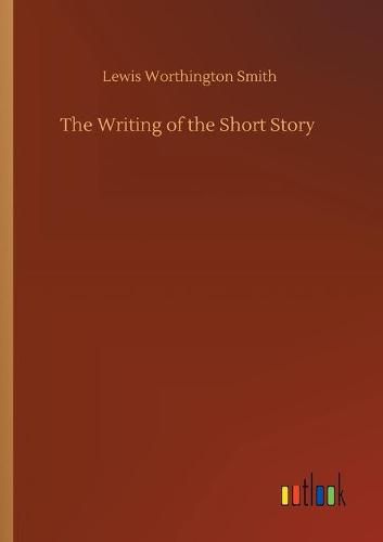Cover image for The Writing of the Short Story