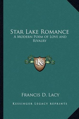 Cover image for Star Lake Romance: A Modern Poem of Love and Rivalry