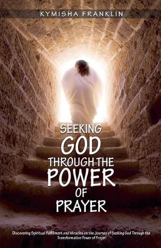 Cover image for Seeking God through the Power of Prayer