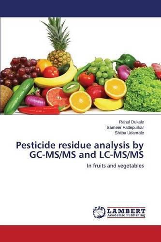 Cover image for Pesticide residue analysis by GC-MS/MS and LC-MS/MS