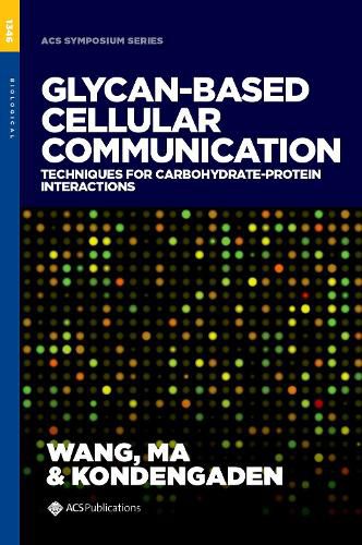 Glycan-based Cellular Communication: Techniques for Carbohydrate-Protein Interactions