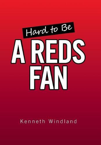 Cover image for Hard to Be a Reds Fan
