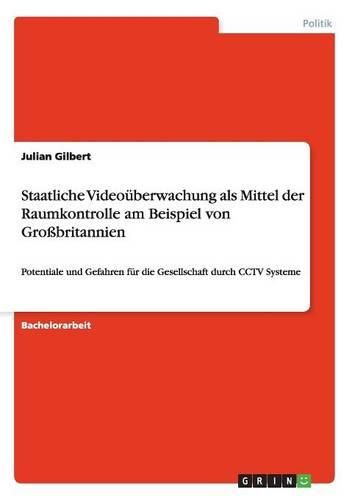 Cover image for Staatliche Videouberwachung ALS Mittel Der Raumkontrolle Am Beispiel Von Grobritannien