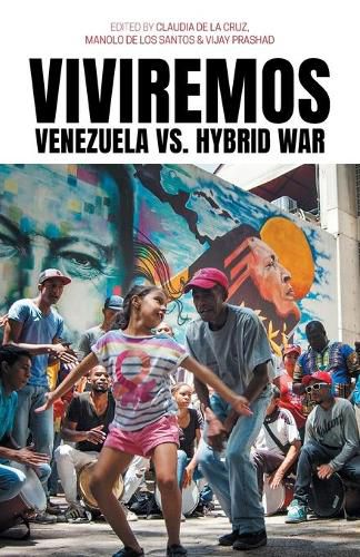 Cover image for Viviremos: Venezuela vs. Hybrid War