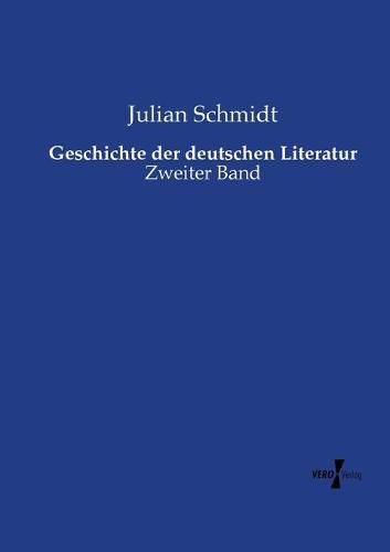 Geschichte der deutschen Literatur: Zweiter Band