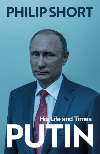 Putin: The New and Definitive Biography