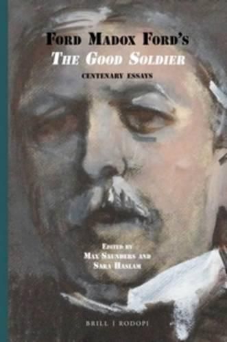 Ford Madox Ford's The Good Soldier: Centenary Essays