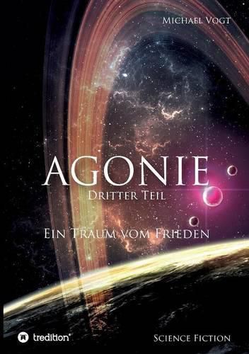 Cover image for Agonie - Dritter Teil: Ein Traum vom Frieden