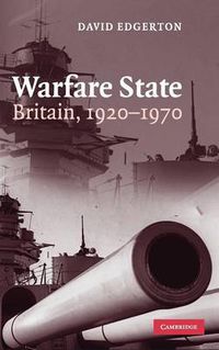 Cover image for Warfare State: Britain, 1920-1970