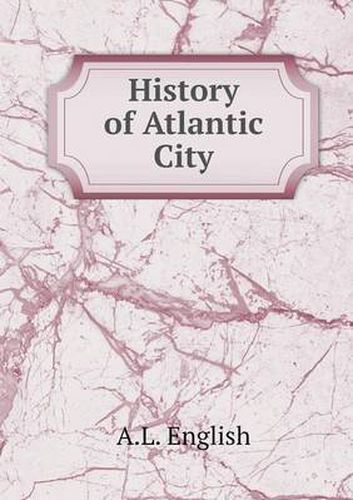 Cover image for History of Atlantic City